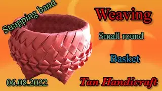 Tutorial ke 932 - weaving small round basket ( strapping band )