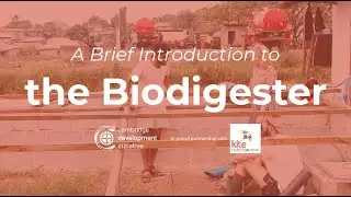 A Brief Intro to the Biodigester - WaSH Project 2017