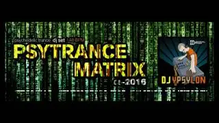 DJ Ypsylon - Psytrance matrix (2016) (148bpm)