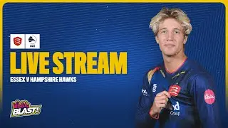LIVE: Essex v Hampshire Hawks | Vitality Blast