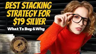 Best Silver Stacking Strategy For $19 Silver - Part 2