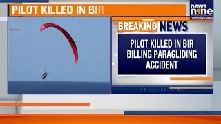 Himachal Paragliding Crash: Pilot Dies in Bir Billing, Tourist Injured | Safety Concerns Rise