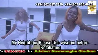 ADVISER NOWAMAGBE AKA Baba Composer Titled Please Use Wisdom
