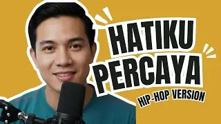 HATIKU PERCAYA - HIP-HOP JAZZ VERSION