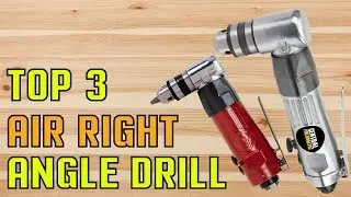 Best Budget Air Right Angle Drills Of 2026 | Air Right Angle Drill Buying Guide