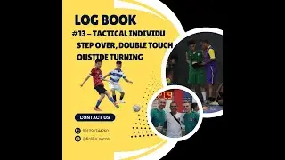 Log Book Individu Training - Step Over, Double Touch & Outside Turn by Neymar, Ronaldo & Zidane