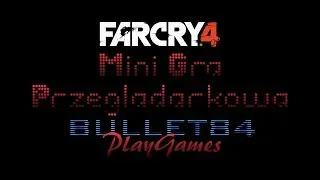 Far Cry 4 Mini Gra Przeglondarkowa
