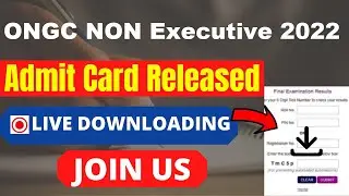 ONGC NON Executive 2022 Admit Card (Released) - Check & Download ONGC 2022 Admit Card