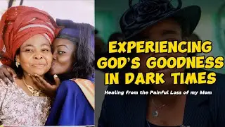 HEALING AFTER THE PAINFUL EXIT OF MY MAMA