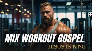 BEST WORKOUT GOSPEL ( HIP HOP GOSPEL ) TRAP GOSPEL , GYM MUSIC GOSPEL , BEST WORKOUT GOSPEL