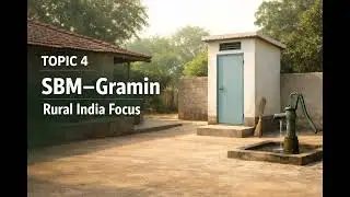 SBM&ndash;Gramin (Rural India Focus) | Swachh Bharat Mission | Audiobook | Topic 4