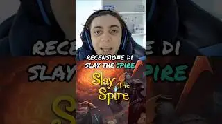 Recensione Slay The Spire #gaming