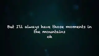 Moments in the Mountains -  Madison Olds  [Official Lyric Video]