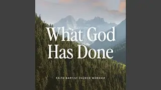 What God Has Done