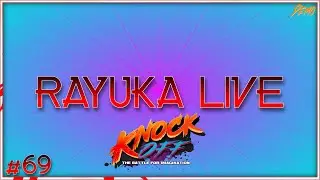 Rayuka Live #69 knock off: the battle for imagination - Demo