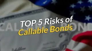 TOP 5 Risks of Callable Bonds You Must Know! 💰