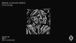 Bekail & Moody Hertz - Touch Me [Kryked]