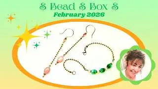 $Bead$ Box February 2026 Reveal & 2 Designs
