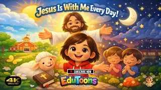 Jesus Is With Me Every Day | Kids Christian Worship Song | EduToons