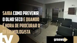 Saiba como prevenir o olho seco e quando &eacute; hora de procurar o oftalmologista