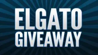 ELGATO GIVEAWAY!!! [OPEN]
