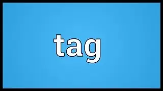 Tag Meaning