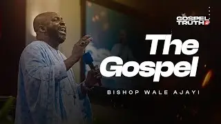 The Gospel | Bishop Wale Ajayi | Word Celebration | Tuesday 25-06-2024