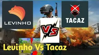 Levinho Vs Tacaz | Best Gameplay | 42 Kill