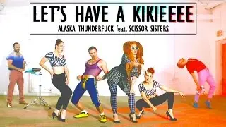 Alaska Thunderfuck feat. Scissor Sisters - Let's Have a Kikieeee | VIDEOMASH MASHUP