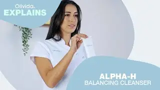 Olivida Explains - Balancing Cleanser - Alpha H
