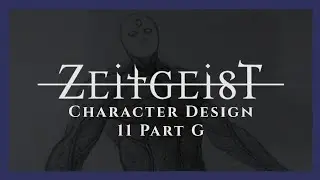 ZEITGEIST &ndash; Character Design 11 &ndash; Part G