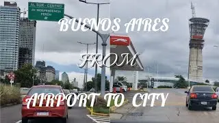 [4K] Driving from Buenos Aires, Ezeiza Airport into City Center - Argentina