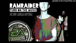 Ramraider - Turn On The Music (2025 Remaster)