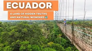 Ecuador: A Land of Hidden Truths and Natural Wonders 🌎