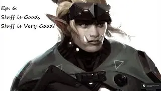 Shadowrun Dragonfall Ep. 6: Stuff is Good, Stuff is Very Good