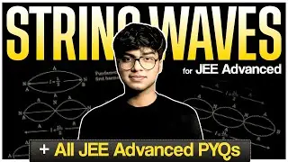 String Waves for JEE Advanced 2026 & 2027 | Invisible Mechanics