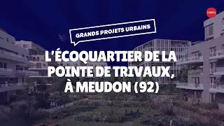 L’écoquartier de la Pointe de Trivaux à Meudon (92)