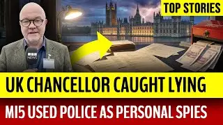 🔴 MI5 использовала полицию в качестве личных шпионов. Канцлер казначейства Великобритании пойман ...