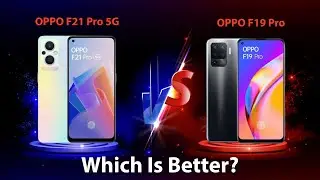OPPO F21 Pro 5G VS OPPO F19 Pro | full Compersion