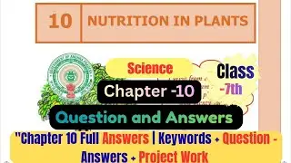 AP SSC | Class- 7 | Science | Chapter -10 Nutrition in Plants | Question and Answers | Andhra Board 