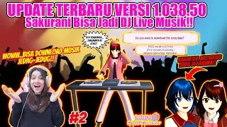 UPDATE VERSI 1.038.50!! ADA KARAKTER MISTERIUS BARU DI SAKURA!! SAKURA SCHOOL SIMULATOR - PART 418