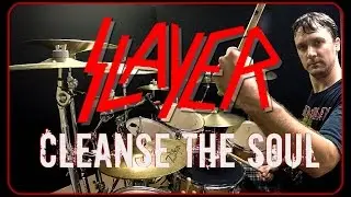 SLAYER - Cleanse The Soul - Drum Cover