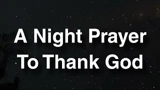 Before You Close Your Eyes Tonight, Read This Prayer Slowly&hellip;| Night Prayer | Let&rsquo;s Pray