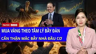 Toàn Cảnh Vàng Biến Động Khốc Liệt: Đám Đông Lao Vào Hay Rơi Vào Cái Bẫy? | Tin Tức Việt Nam