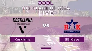 Kesklinna KK Black 2010 vs Basketbola Klase-2 2010 | BBBL U16 | Stage III