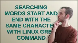 Searching words start and end with the same character with Linux grep command