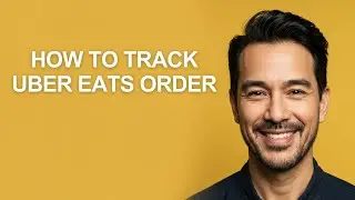 How To Track Uber Eats Order - KevinHowTo