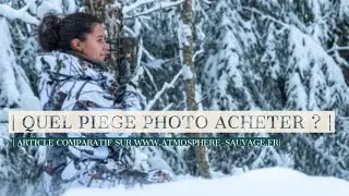 QUEL PIEGE PHOTO ACHETER ? (Photographe Animalier & Nature)