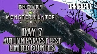 DAY 7 LIMITED BOUNTIES : AUTUMN HARVEST FEST : Monster Hunter World (Console Only)