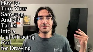 How to Turn Your Samsung Android Tablet Into a Light/Tracing Pad for Drawing